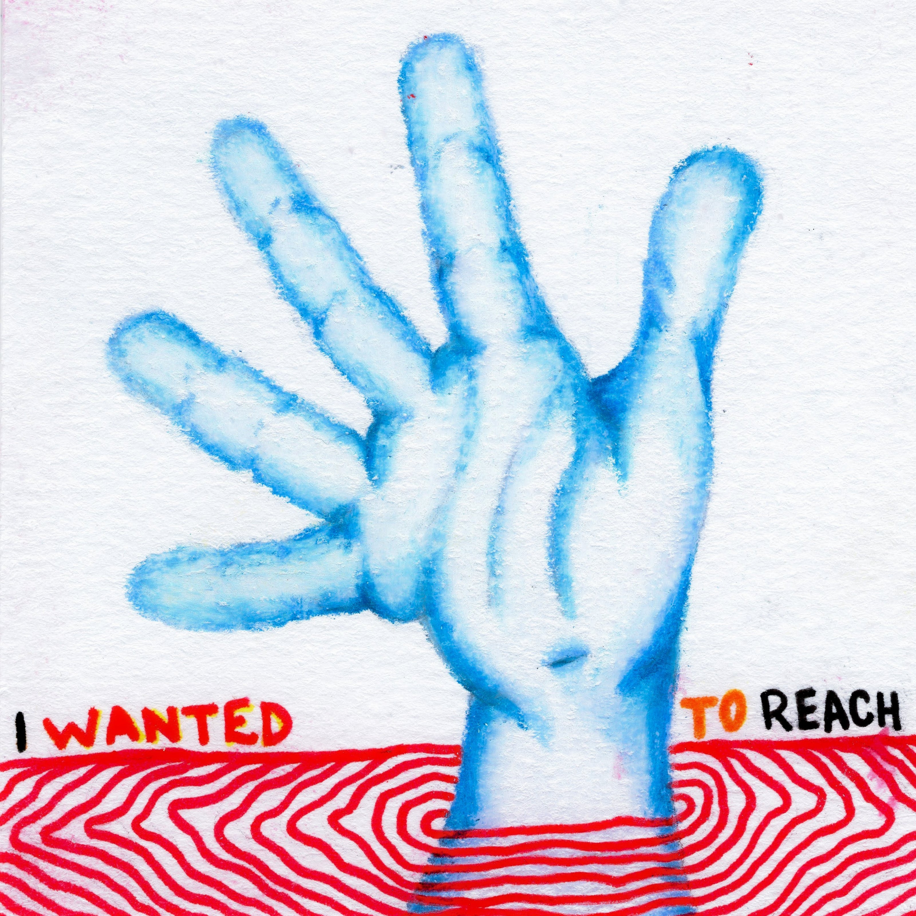 An outstretched blue hand reaching through rings of wobbling red lines. along the horizon line of the red wobbling lines it says "I wanted to reach". 201/365 of the 000/365 collection by charming cavatica